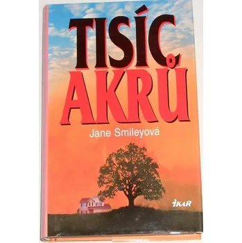Smileyová Jane - Tisíc akrů