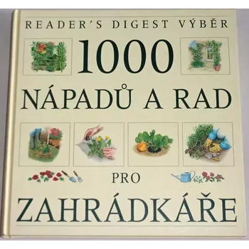 Encyklopedie 1000 nápadů a rad pro zahrádkáře
