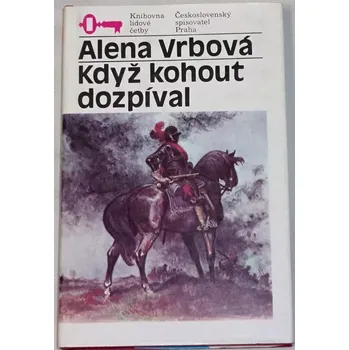 Literární biografie Vrbová Alena - Když kohout dozpíval