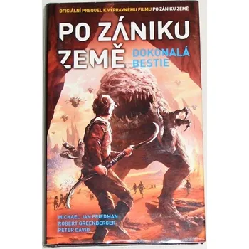 David, Friedman, Greenberger - Po zániku Země: Dokonalá bestie