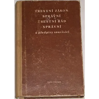 Trestní zákon správní, trestní řád správní a předpisy související