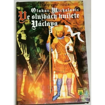 Michalovic Otakar - Ve službách knížete Václava