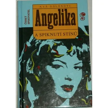 Golonovi A. a S. - Angelika a spiknutí stínů