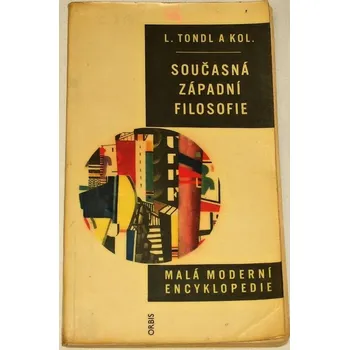 Encyklopedie Tondl Ladislav a kol. - Současná západní filosofie