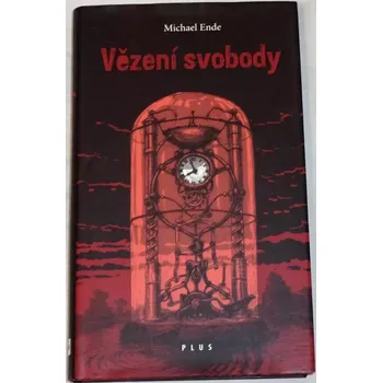 Literární biografie Ende Michael - Vězení svobody