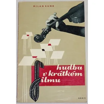 Umění Kuna Milan - Hudba v krátkém filmu