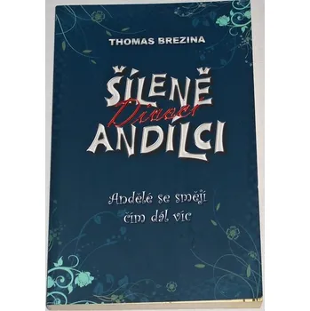 Brezina Thomas - Šíleně divocí andílci: Andělé se smějí čím dál víc