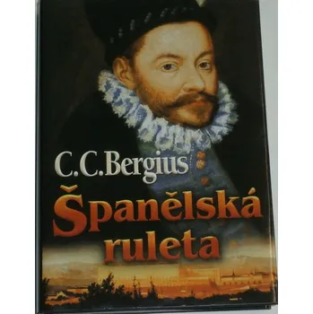 Bergius C. C. - Španělská ruleta