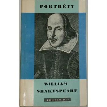 Literární biografie Stříbrný Zdeněk - Shakespeare William