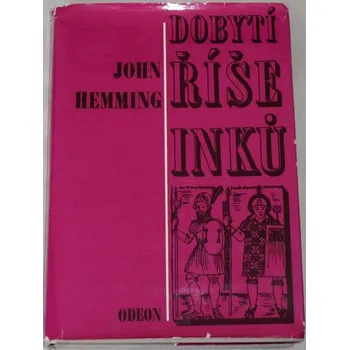 Hemming John - Dobytí říše Inků