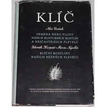 Příroda Vodák, Kropáč - Semena nebo plody našich kulturních rostlin, Klíční rostliny našich běžných plevelů