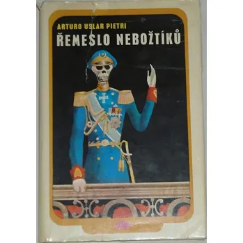 Pietri Arturo Uslar - Řemeslo nebožtíků