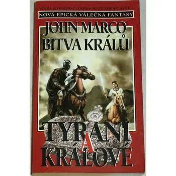 Marco John - Tyrani a králové 4: Bitva králů