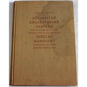 Valouch Miloslav - Pětimístné logaritmické tabulky