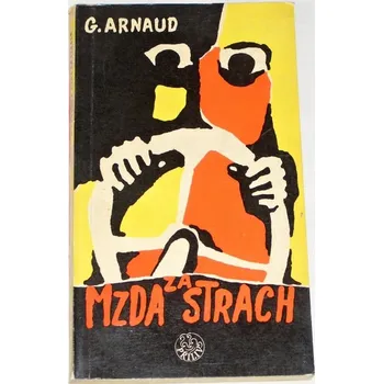 Arnaud Georges - Mzda za strach