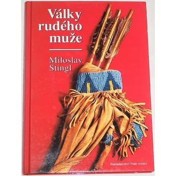 Literární biografie Stingl Miloslav - Války rudého muže