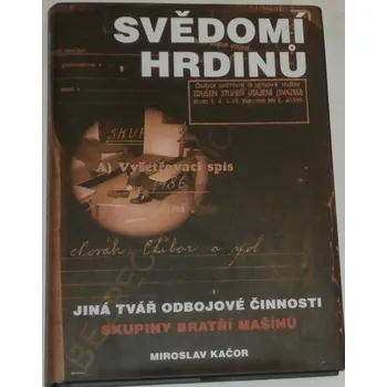 Literární biografie Kačor Miroslav - Svědomí hrdinů