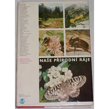 Literární cestopis Kholová Helena - Naše přírodní ráje