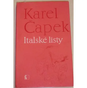 Literární biografie Čapek Karel - Italské listy