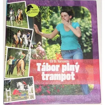 Toresen Eli B. - Tábor plný trampot