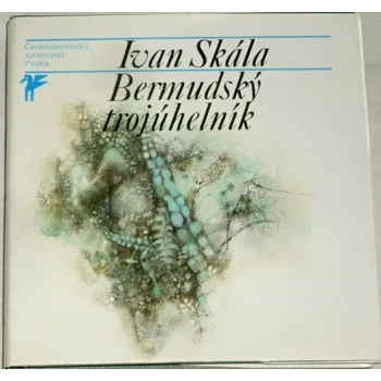 Literární biografie Skála Ivan - Bermudský trojúhelník
