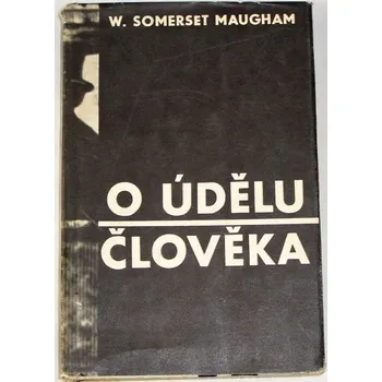 Literární biografie Maugham W. Somerset - O údělu člověka
