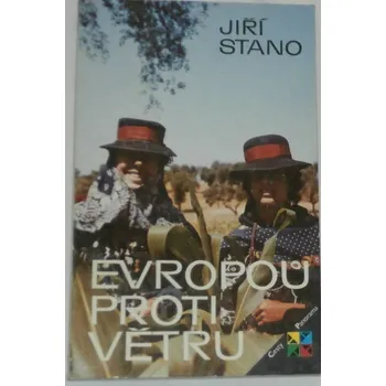 Literární cestopis Stano Jiří - Evropou proti větru