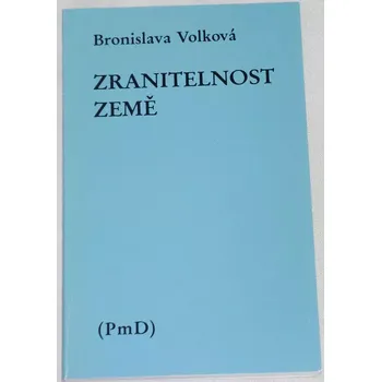 Poezie Volková Bronislava - Zranitelnost země