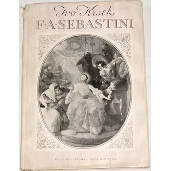 Literární biografie Krsek Ivo - F- A. Sebastini (Jeho malířské dílo na našem území)