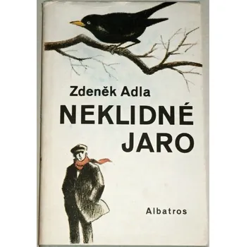 Adla Zdeněk - Neklidné jaro