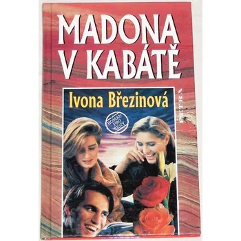 Březinová Ivona - Madona v kabátě