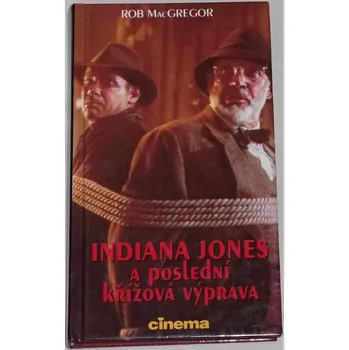 MacGregor Bob - Indiana Jones a poslední křížová výprava