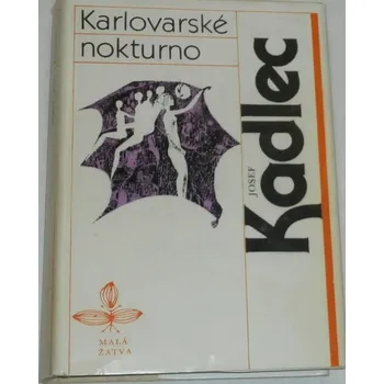 Literární biografie Kadlec Josef - Karlovarské nokturno