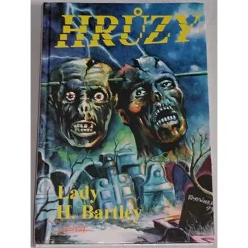 Bartley Lady H. - Hrůzy