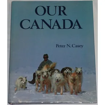 Literární biografie Casey Peter N. - Our Canada