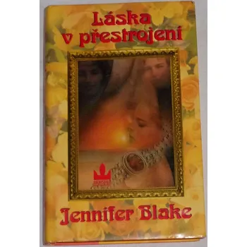 Blake Jennifer - Láska v přestrojení