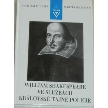 Phillips, Keatman - William Shakespeare ve službách královské tajné policie