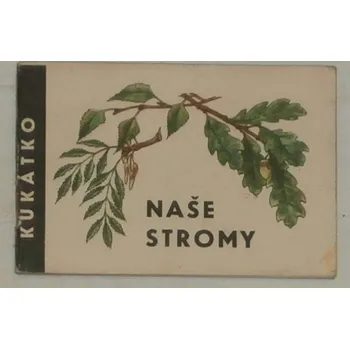 Literární biografie Netušil Václav, Tručka František - Naše stromy