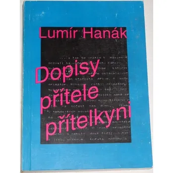 Literární biografie Hanák Lumír - Dopisy přítele přítelkyni