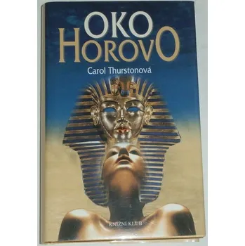 Thurstonová Carol - Oko Horovo