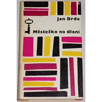Literární biografie Drda Jan - Městečko na dlani