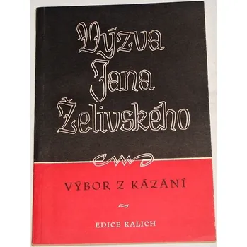Literární biografie Výzva Jana Želivského - Výbor z kázání