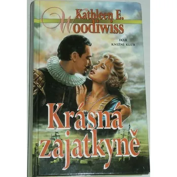 Woodiwiss Kathleen E. - Krásná zajatkyně
