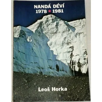 Literární cestopis Horka Leoš - Nandá Déví 1978-1981