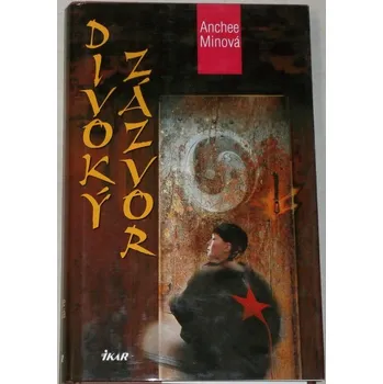 Minová Anchee - Divoký zázvor