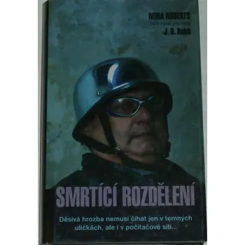 Robb J. D. (Nora Roberts) - Smrtící rozdělení