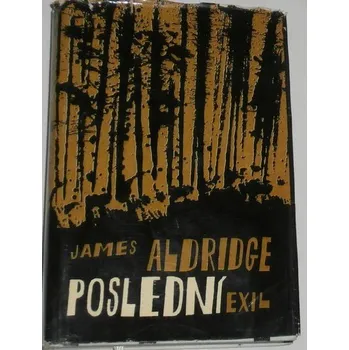 Aldridge James - Poslední Exil