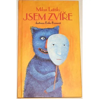 Literární biografie Ležák Milan - Jsem zvíře