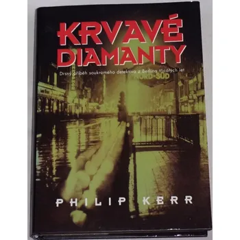 Kerr Philip - Krvavé diamanty