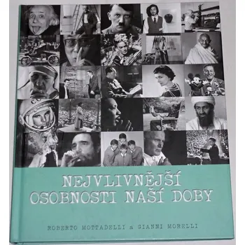 Literární biografie Mottadelli, Morelli - Nejvlivnější osobnosti naší doby